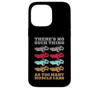 No hay tal cosa como demasiados coches musculosos Carcasa para iPhone 14 Pro Max