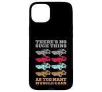 No hay tal cosa como demasiados coches musculosos Carcasa para iPhone 15 Plus
