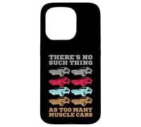 No hay tal cosa como demasiados coches musculosos Carcasa para iPhone 15 Pro