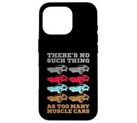 No hay tal cosa como demasiados coches musculosos Carcasa para iPhone 16 Pro