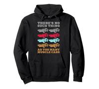 No hay tal cosa como demasiados coches musculosos Sudadera con Capucha