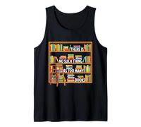 No Hay Tal Cosa como demasiados Libros Día Mundial del Libro Camiseta sin Mangas