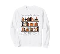 No Hay Tal Cosa como demasiados Libros Estante de Halloween Sudadera