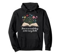 No Hay Tal Cosa como demasiados Libros Flores Amante de los Libros Sudadera con Capucha