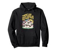 No hay tal cosa como demasiados pugs Sudadera con Capucha