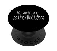 No Hay Tal Cosa como el Trabajo no calificado PopSockets PopGrip Adhesivo