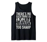 No Hay Tal Cosa como un Cuchillo Demasiado Afilado Camiseta sin Mangas