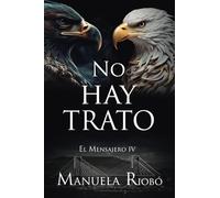 No hay trato: El mensajero IV