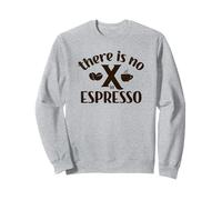 No Hay X en Espresso Funny Espresso Coffee Lover Sudadera