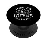 No he Estado en Todas Partes, Pero está en mi Lista Caminata de Senderismo PopSockets PopGrip Adhesivo