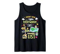 No he Estado en Todas Partes, Pero está en mi Lista Viaje Divertido Camiseta sin Mangas