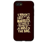 No he perdido Todas mis canicas, definitivamente Hay un Agujero Carcasa para iPhone SE (2020) / 7/8