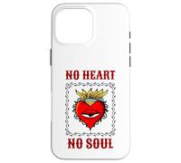 No Heart No Soul (Gráfico) Carcasa para iPhone 16 Pro MAX