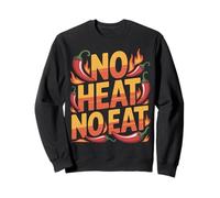 No Heat No Eat Desafío Amante del Chile Picante - Sudadera