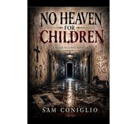 NO HEAVEN FOR CHILDREN: A BLACK HALLWAY NOVELLA