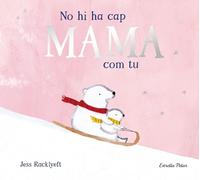 No hi ha cap mama com tu (Llibres per regalar)