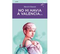 No hi havia a València...: 3 (Llavors)