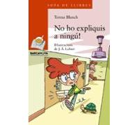 No ho expliquis a ningú!