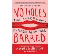 No Holes Barred: A Dual Manifesto of Sexual Exploration and Power