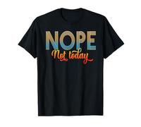No Hoy Gracioso Niños Hombres Mujeres Nope Just Nope Camiseta