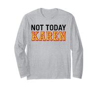 No Hoy Karen Gracioso Mujer Chica Payaso Mala Actitud Codicioso Manga Larga