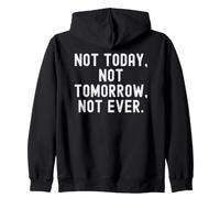 no Hoy ni mañana ni Siquiera sabiduría Motivacional Sudadera con Capucha