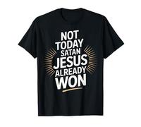 No Hoy Satanás Jesús ya ganó la fe Cristiana audaz Camiseta