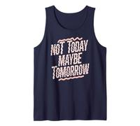 No Hoy Tal Vez mañana Humor Relajado Camiseta sin Mangas