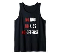No hug no kiss no offense say it in a fun way tee Camiseta sin Mangas