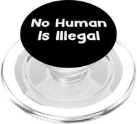 No Human Is Illegal Human Rights Protest Saying Design PopSockets PopGrip para MagSafe