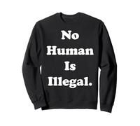 No Human Is Illegal Human Rights Sudadera