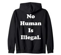 No Human Is Illegal Human Rights Sudadera con Capucha