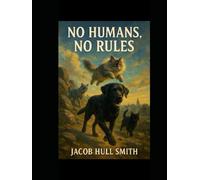 No Humans, No Rules (Sylvester and the Kitten Conspiracy)