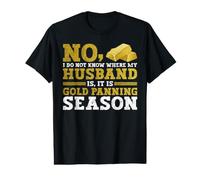 No, I Do Not Know Where My Husband Is, It Is Gold Panning Camiseta gráfica económica