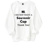 No I Do Not Want A Souvenir Cup Thank You, sudadera con texto en inglés "No I Do Not Want A Souvenir Cup Thank You", camisetas para mujer y hombre, blanco, M