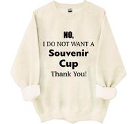 No I Do Not Want A Souvenir Cup Thank You, sudadera con texto en inglés "No I Do Not Want A Souvenir Cup Thank You", camisetas para mujer y hombre, Khika, M