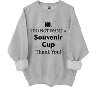 No I Do Not Want A Souvenir Cup Thank You, sudadera con texto en inglés "No I Do Not Want A Souvenir Cup Thank You", camisetas para mujer y hombre, gris, M