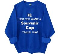 No I Do Not Want A Souvenir Cup Thank You, sudadera con texto en inglés "No I Do Not Want A Souvenir Cup Thank You", camisetas para mujer y hombre, Klein Azul, XXL