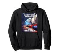 No I Don't Have a Car Problem I Have a Storage Problem Men's Sudadera con Capucha