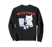 No Ice Please Funny Cat Meme Cold Humor Political Protest Sudadera