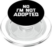 No I'm Not Adopted - Divertido dicho sarcástico novedad familia PopSockets PopGrip para MagSafe