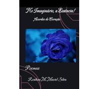 NO IMAGINÁRIO, A ESSÊNCIA! - ACORDES DO CORAÇÃO!