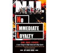 No Immediate Loyalty: Name, Image, Likeness: A Game Changer in High School and College Sports