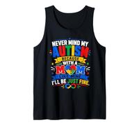 No Importa mi Autismo con una Madre como la mía, estaré Bien Camiseta sin Mangas