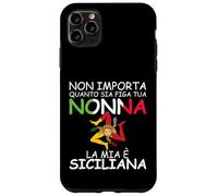 No Importa Quanto SIA Figa Tua Nonna La MIA È Siciliana Carcasa para iPhone 11 Pro MAX