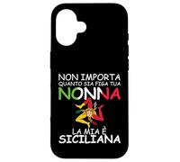 No Importa Quanto SIA Figa Tua Nonna La MIA È Siciliana Carcasa para iPhone 16