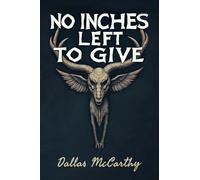 No Inches Left to Give