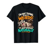 No Intentar ser un Bicho Raro es naturalmente Divertido Camiseta gráfica económica