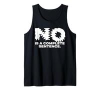 No Is A Complete Sentence - Cita Motivacional inspiradora Camiseta sin Mangas