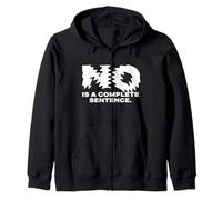 No Is A Complete Sentence - Cita Motivacional inspiradora Sudadera con Capucha
